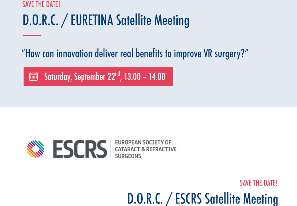 Save the date! D.O.R.C. Satellite Meetings at EURETINA and ESCRS